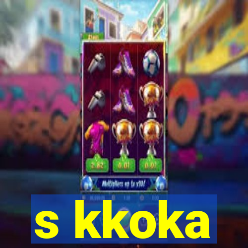 s kkoka